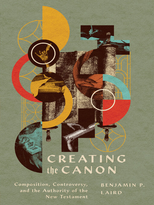 Title details for Creating the Canon by Benjamin P. Laird - Available
